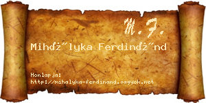Mihályka Ferdinánd névjegykártya